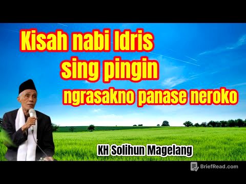 KH Solihun Magelang. Kisah nabi Idris sing pengen ngrasakno panase neroko 