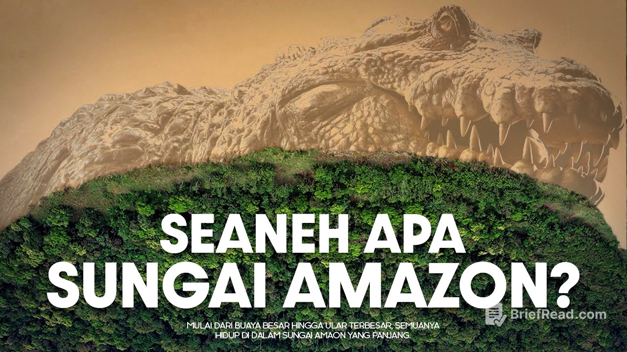 Bagaimana Sungai Amazon Menciptakan Monster? | #BelajarDuniaPurba