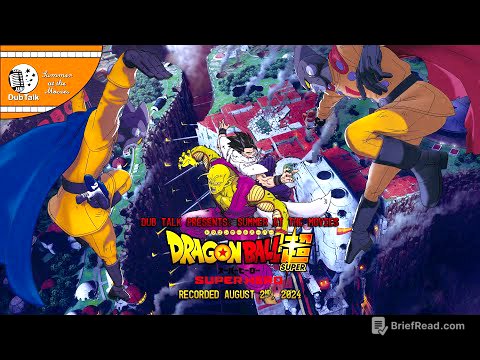 Dub Talk Presents: Summer at the Movies (Season 8 Finale) - Dragon Ball Super: Super Hero