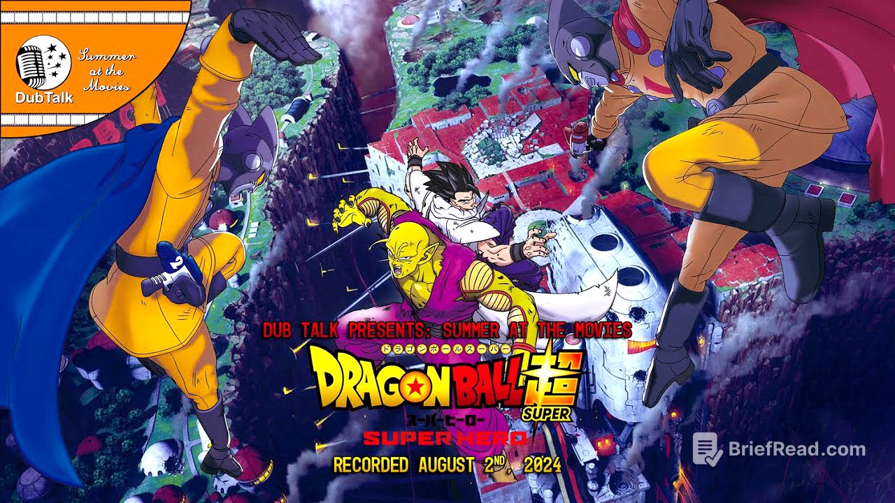 Dub Talk Presents: Summer at the Movies (Season 8 Finale) - Dragon Ball Super: Super Hero