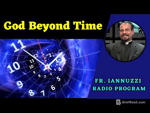 NEW: Ep 251: God Beyond Time- Fr. Joseph Iannuzzi  (5-17-25)