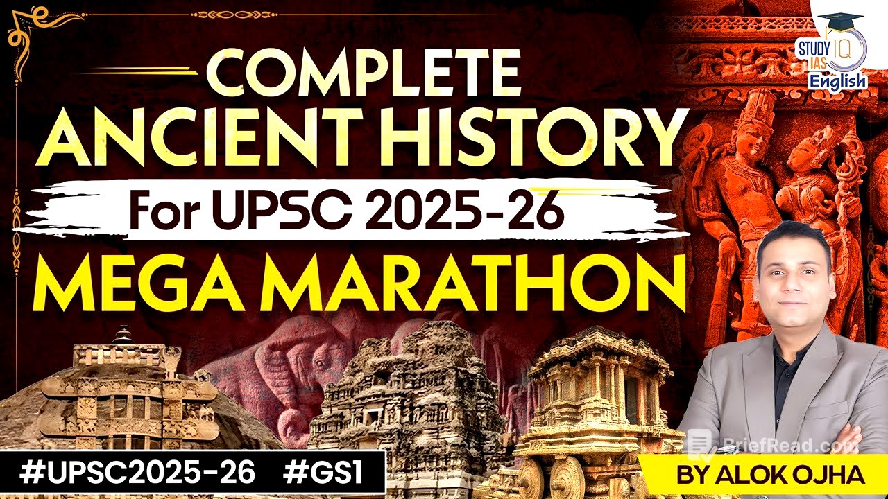 Complete Ancient History for UPSC CSE 2026 | History Marathon | By Alok Ojha | StudyIQ IAS English