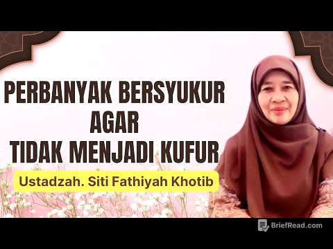 PERBANYAK BERSYUKUR AGAR TIDAK MENJADI KUFUR || USTADZAH SITI FATHIYAH KHOTIB
