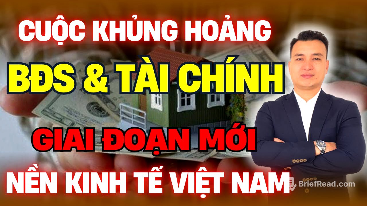 Cuộc Khủng Hoảng Mới Trong Đầu Tư BĐS - Tài Chính Trong Giai Đoạn Mới Của Nền Kinh Tế Việt Nam