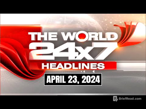 World News Today | Top Headlines From Across The Globe: April 23, 2024