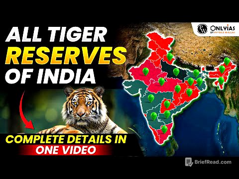 All Tiger Reserves of India in Complete Detail | Tiger Reserves in India | UPSC 2025