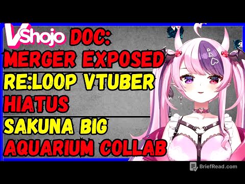 Insane Vshojo doc released! Merger exposed!! Sakuna/aqua aquarium collab! Re:loop hiatus