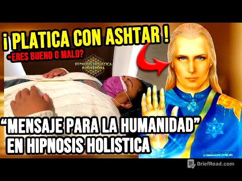 Platica con Ashtar ! Eres bueno o malo  Sobre la humanidad, Fragmento Hipnosis Holistica   JS