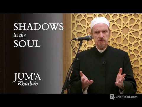 Shadows in the Soul – Abdal Hakim Murad: Friday Sermon