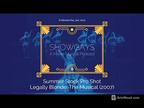 Summer Stock Pro Shot Presents! Legally Blonde: The Musical | Showgays: A Movie Musical Podcast