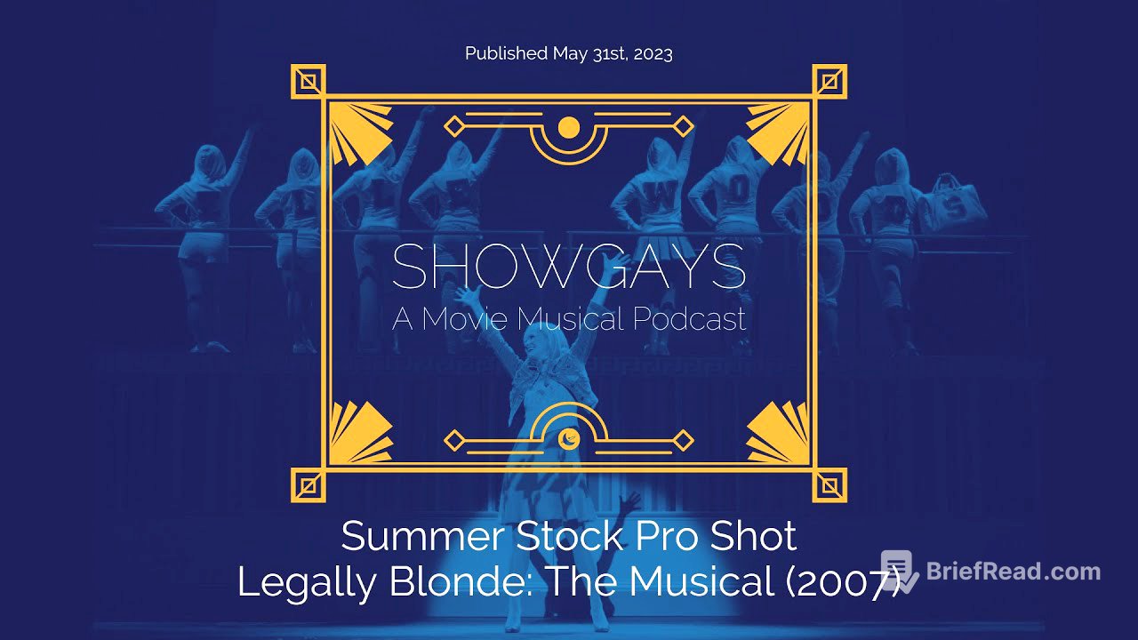 Summer Stock Pro Shot Presents! Legally Blonde: The Musical | Showgays: A Movie Musical Podcast