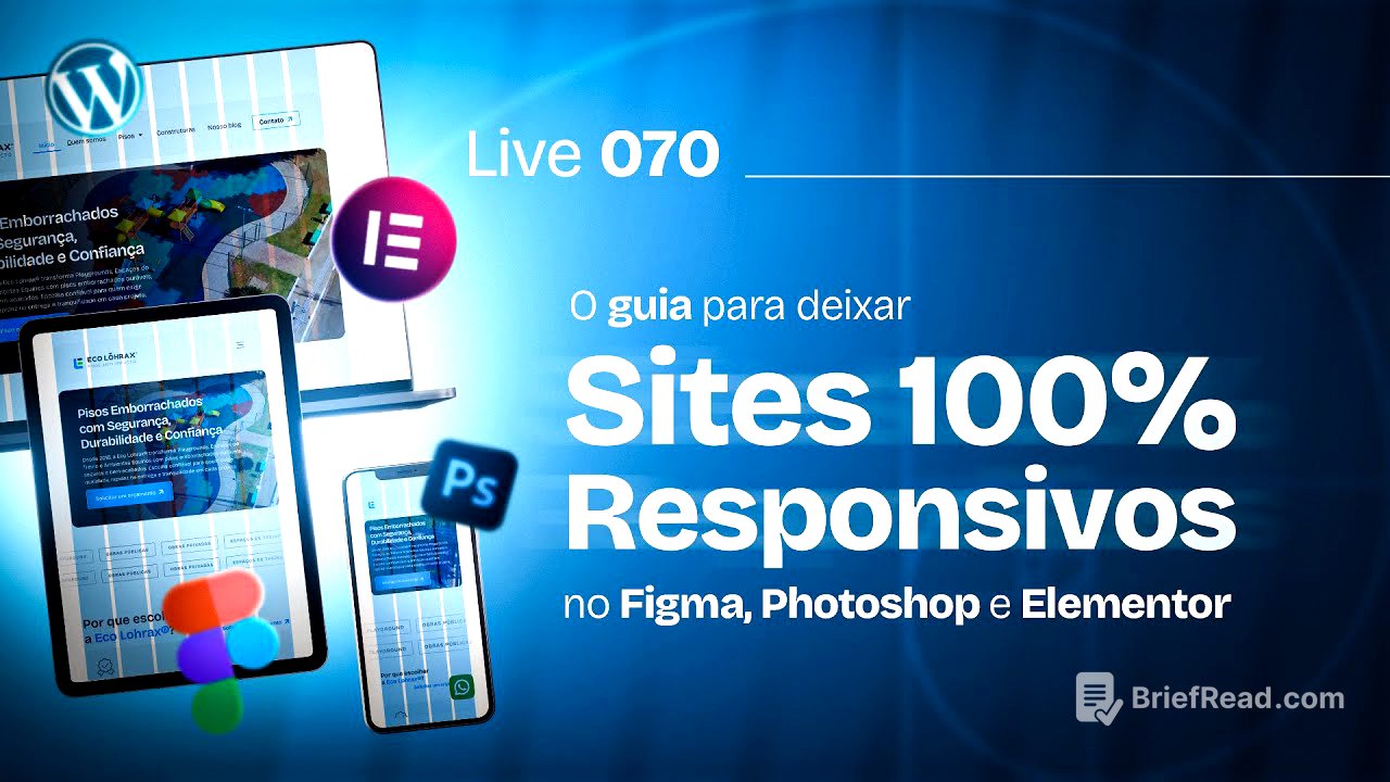 O guia para deixar SITES 100% RESPONSIVOS no Figma, Photoshop e Elementor | Live #070