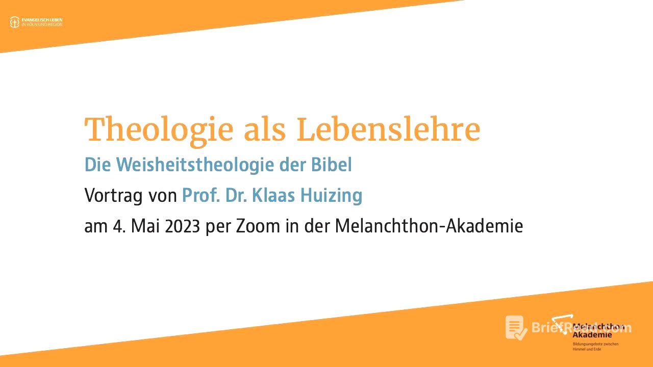 Theologie als Lebenslehre. Die Weisheitstheologie der Bibel. Vortrag von Prof. Dr. Klaas Huizing
