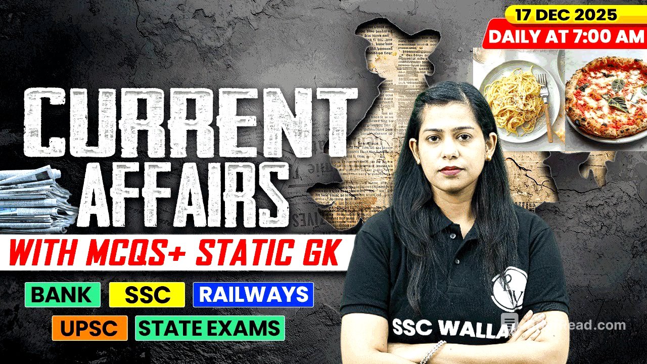 Current Affairs Today | 17 December Current Affairs 2025 | Daily Current Affairs | By Krati Mam