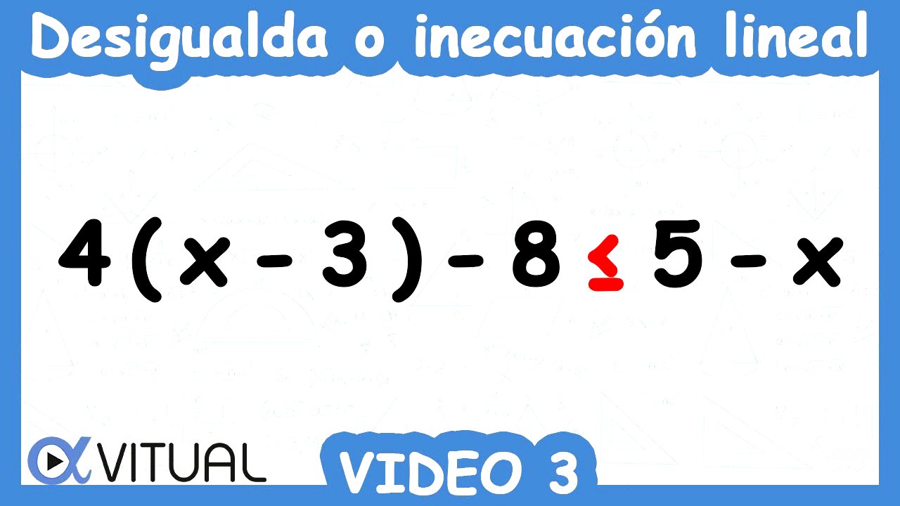 ⏩Desigualdades o Inecuaciones Lineales | Video 3 de 10