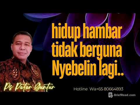 HIDUP HAMBAR TIDAK BERGUNA NYEBELIN LAGI   - PETER GUNTUR