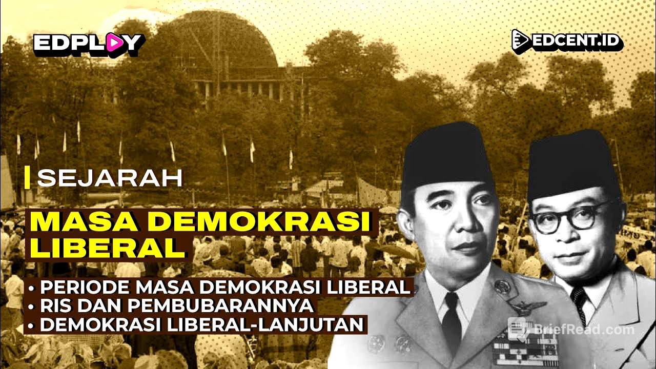 Masa Demokrasi Liberal: Periode Masa Demokrasi Liberal; RIS dan Pembubarannya | Part 1