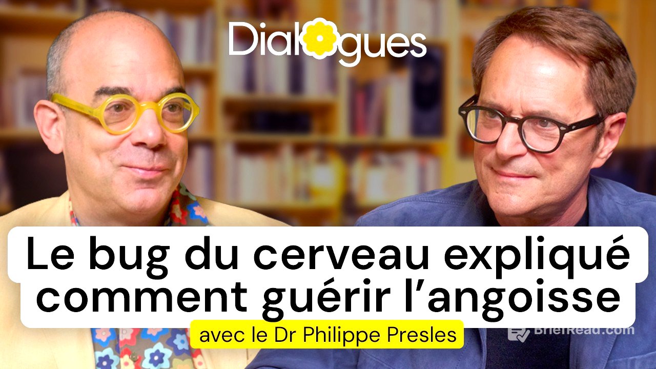 Guérir l'angoisse - Dialogue avec le Dr Philippe Presles