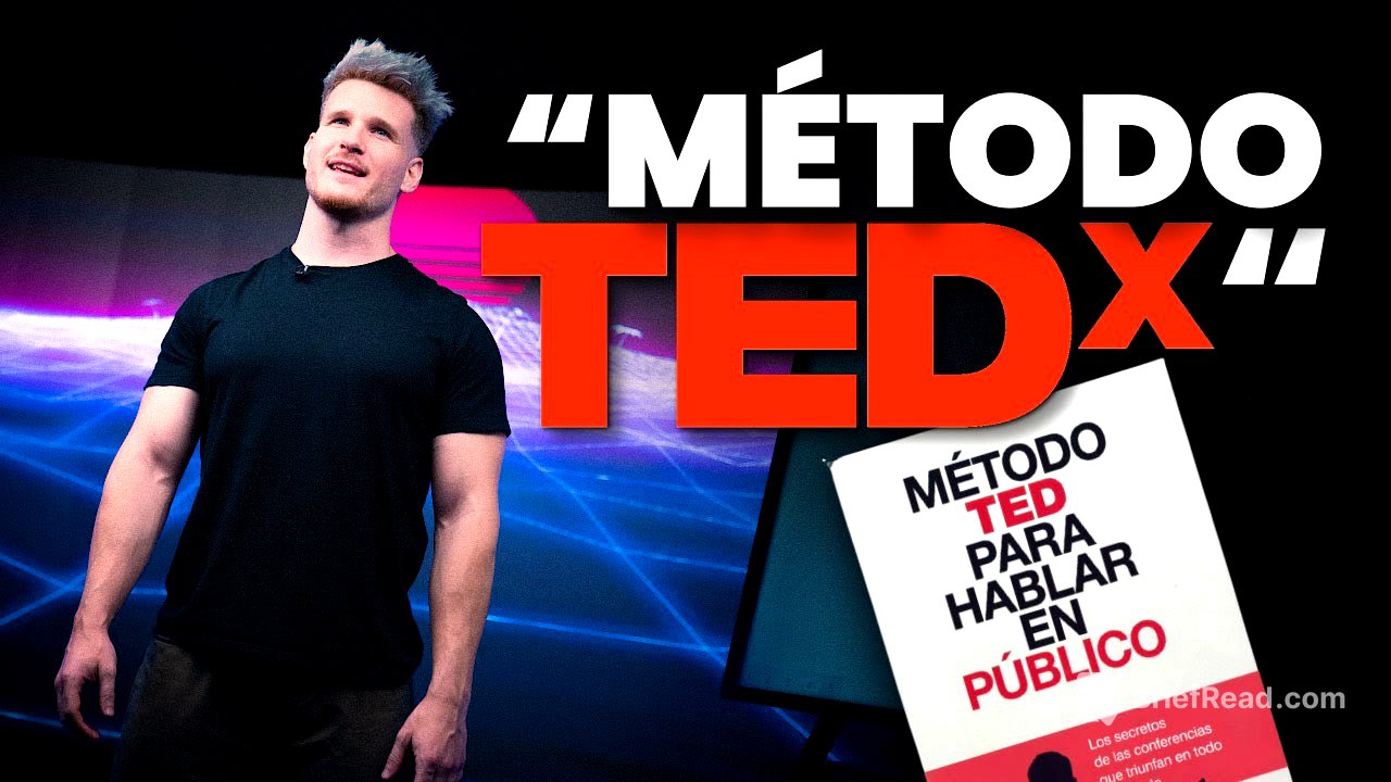 CÓMO HABLAR EN PÚBLICO: Método TED para hablar en público (el resumen más completo del libro)