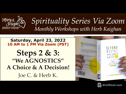 STEPS 2 AND 3: "We Agnostics" - A Choice and a Decision