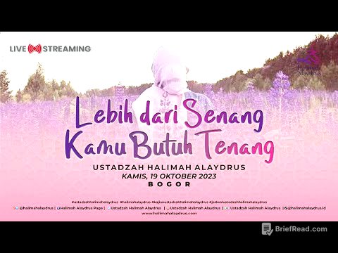 LEBIH DARI SENANG, KAMU BUTUH TENANG - USTADZAH HALIMAH ALAYDRUS