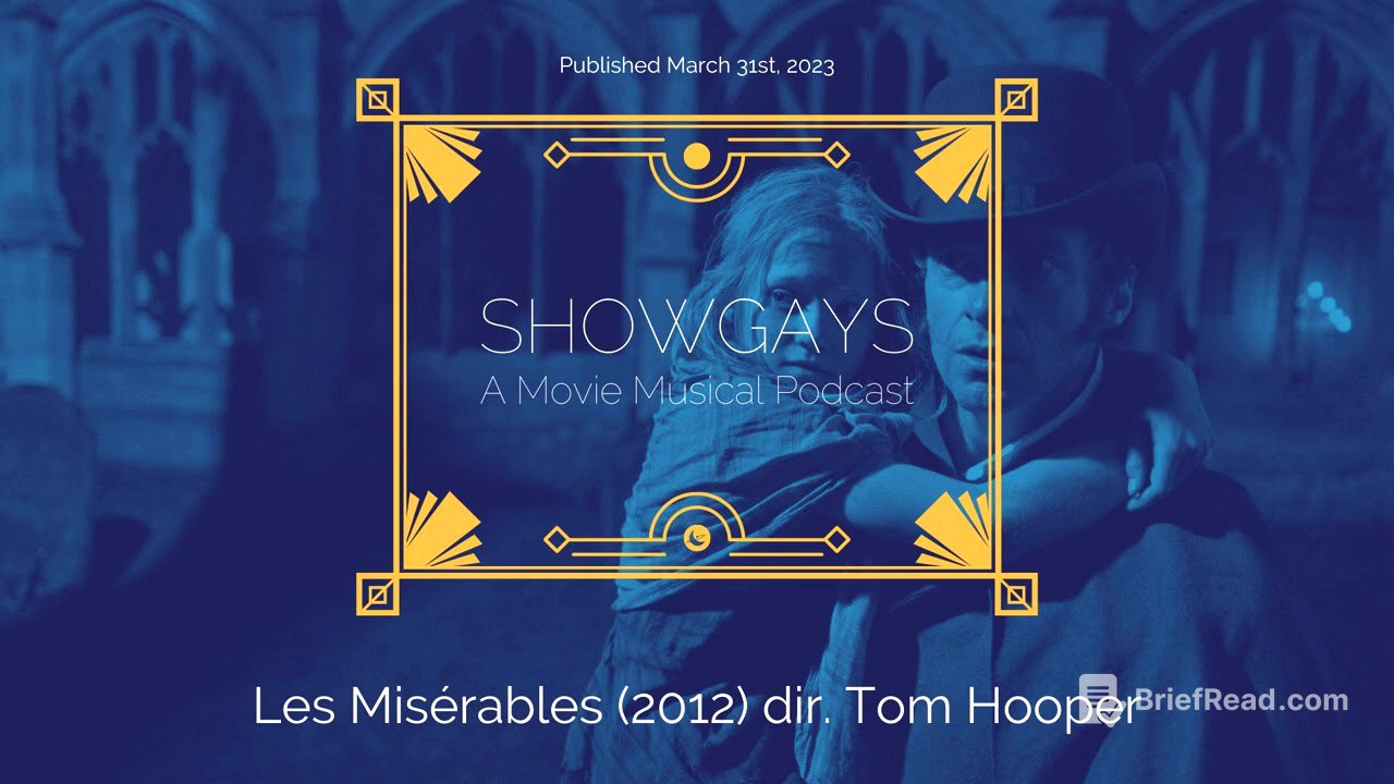 Les Misérables (2012) dir. Tom Hooper | Showgays: A Movie Musical Podcast