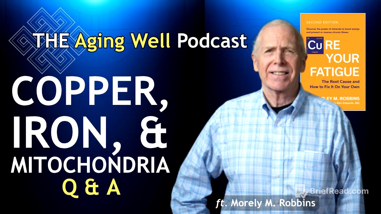 Iron, Copper, and the Mitochondria: Morley Robbins Answers Your Questions on Aging Well