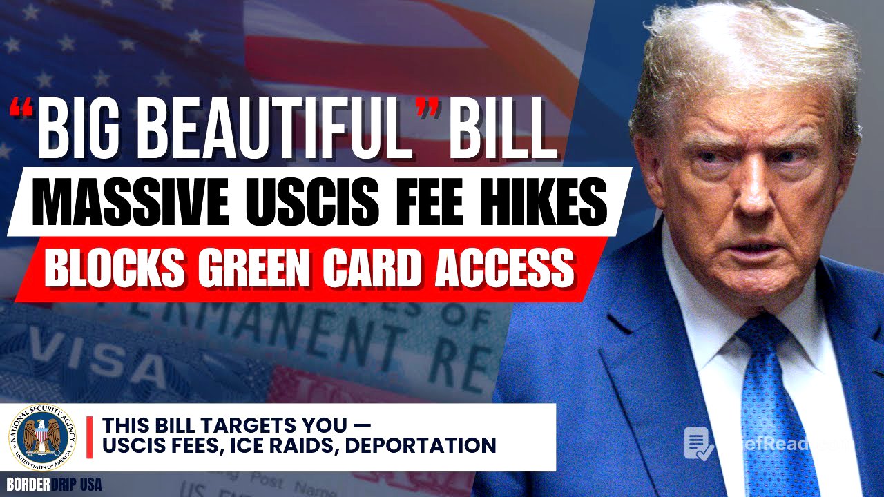 🚨This Bill Targets YOU — USCIS Fees, ICE Raids, Deportation
