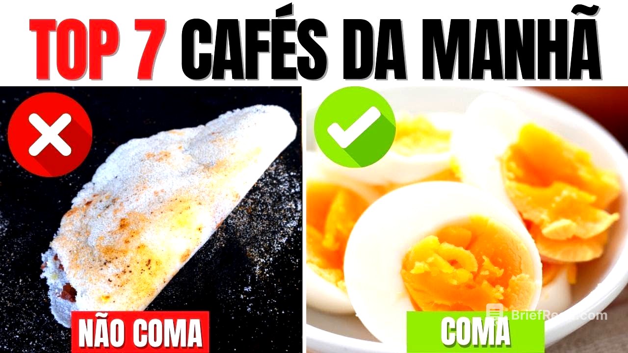 7 MELHORES ALIMENTOS PARA SEU CAFÉ DA MANHÃ (e aqueles que você deveria EVITAR)