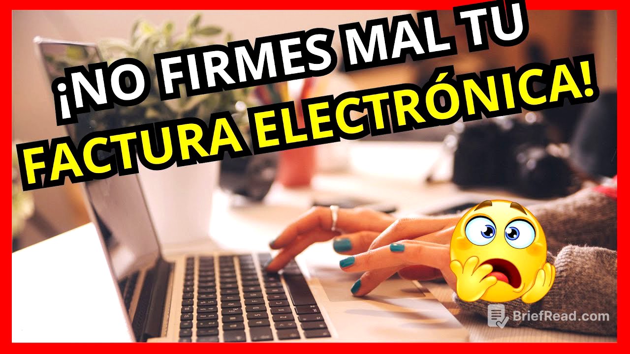 ¡NO FIRMES MAL TU FACTURA ELECTRÓNICA! Evita estos errores