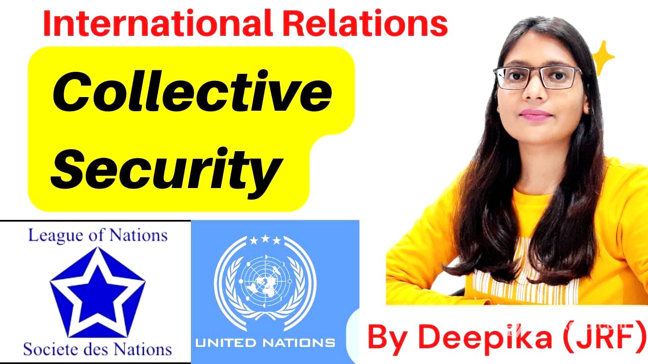 Collective Security  || सामूहिक सुरक्षा || Key Concepts in International Relations