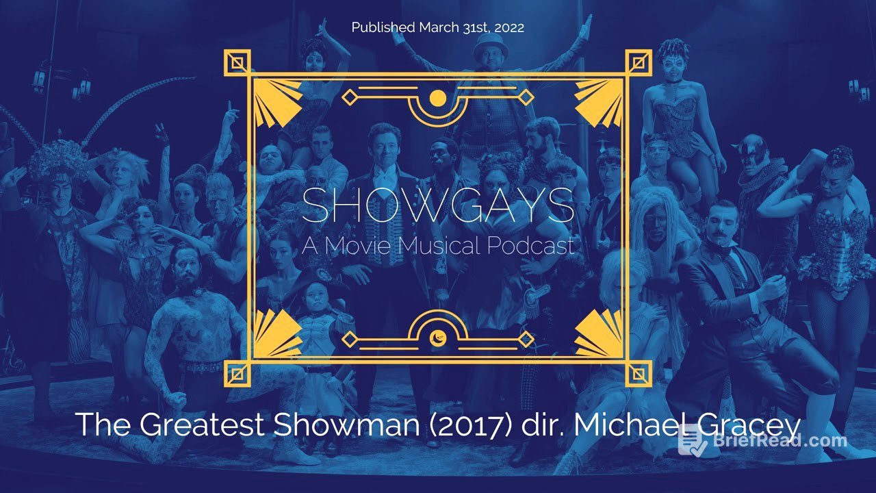 The Greatest Showman (2017) dir. Michael Gracey | Showgays: A Movie Musical Podcast