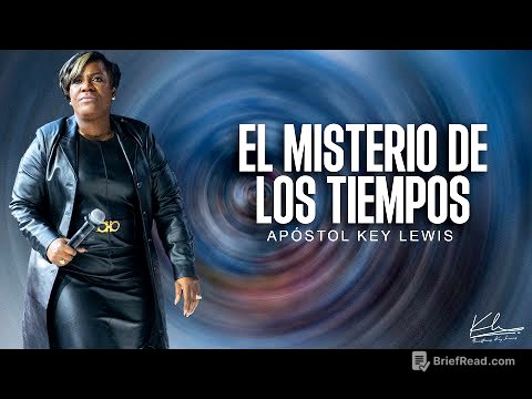 EL MISTERIO DE LOS TIEMPOS / APÓSTOL KEY LEWIS