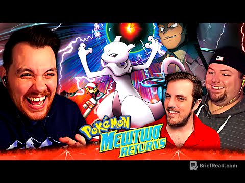 Non-Pokémon Fan First Time Watching Pokemon: Mewtwo Returns Group Movie REACTION