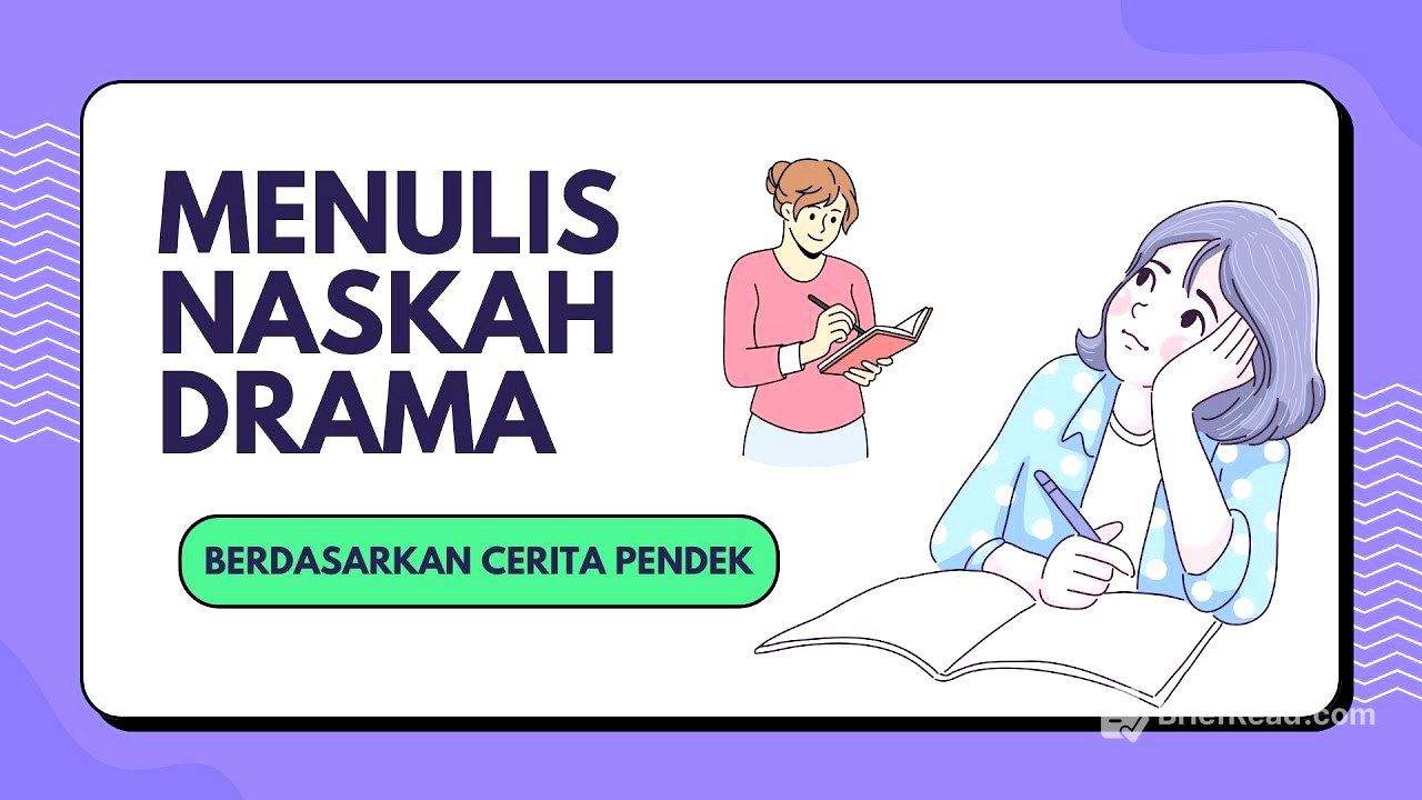 C  Menulis Naskah Drama Berdasarkan Cerita Pendek