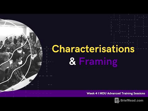 Characterisations & Framing - Advanced Training Debate Workshop: Week 4