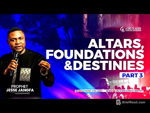 Altars, Foundations and Destinies -3 || Prophet Jesse Jangfa