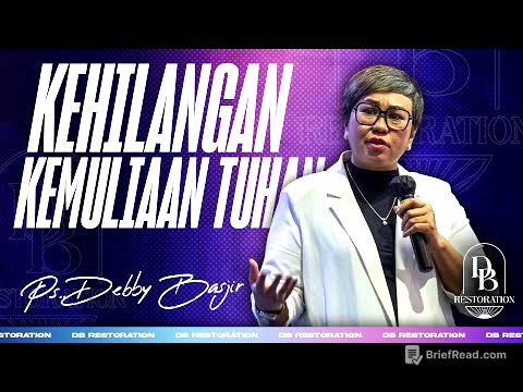 KEHILANGAN KEMULIAAN TUHAN | PS DEBBY BASJIR
