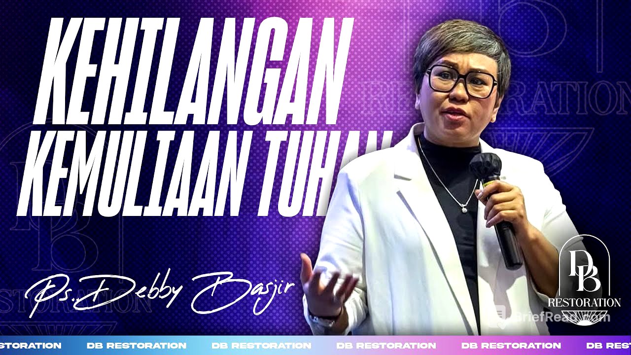 KEHILANGAN KEMULIAAN TUHAN | PS DEBBY BASJIR