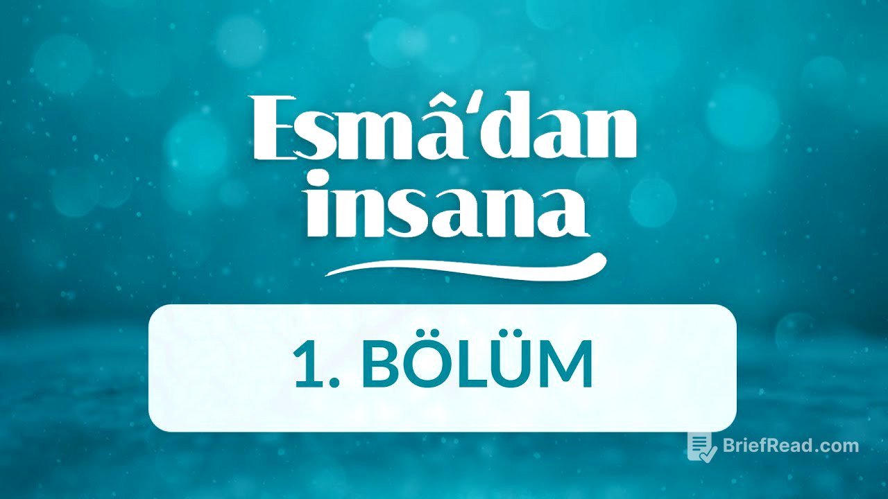 Esmâ Tefekkürleri ve Allah İsm-i Celâli - Esma’dan İnsana 1.Bölüm
