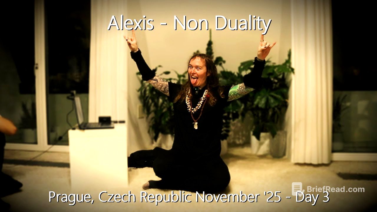 Alexis - Non Duality - Prague, November, Day 3 - 30/11/25