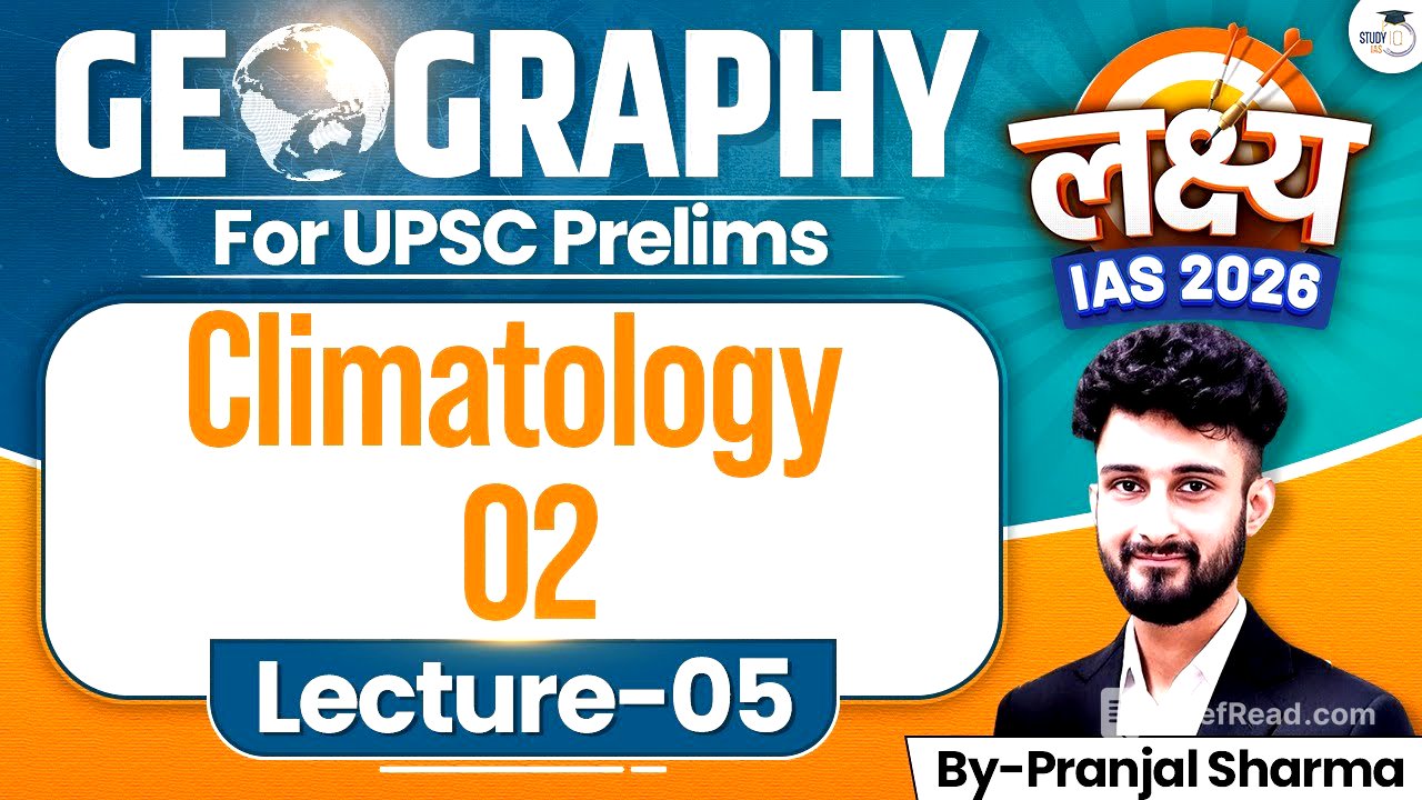 Geography Lec 5 Climatology - Part 2 | Lakshya IAS 2026 | Complete prelims prep for free