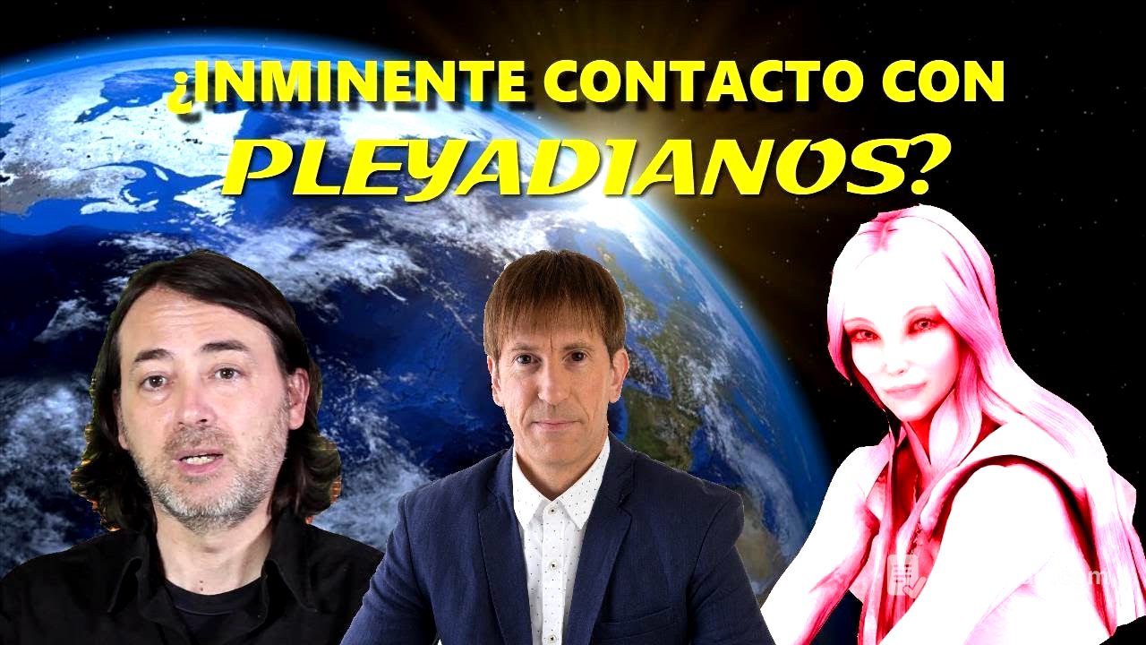 CONTACTO INMINENTE CON PLEYADIANOS POR VÍA INTERNET: Impactante Noticia con Robert Carbonell