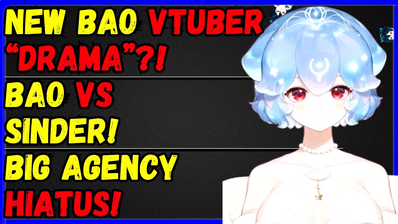 Bao New "Drama"?, Bao Responds to Sinder, Vtuber Agency BIG HIATUS