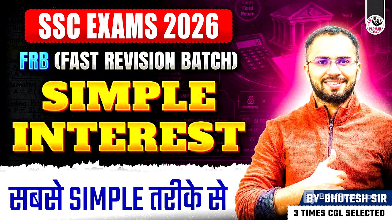 SIMPLE INTEREST (SI) ONE SHOT | SSC MATHS FRB SERIES 2026 | BY BHUTESH SIR | PARMAR SSC