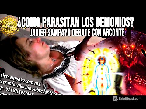 ¿COMO PARASITAN LOS DEMONIOS? | JAVIER SAMPAYO DEBATE CON ARCONTE en Hipnosis Holística Reparadora