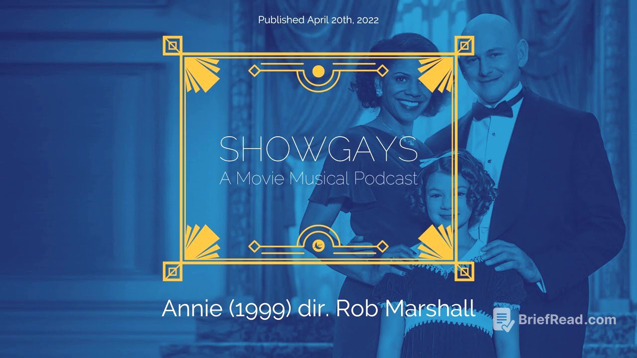 Annie (1999) dir. Rob Marshall | Showgays: A Movie Musical Podcast