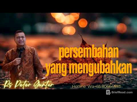 PERSEMBAHAN YANG MENGUBAHKAN SELURUH HIDUP DAN MASA DEPAN - PETER GUNTUR