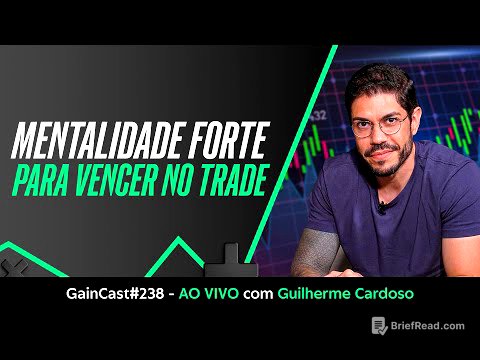 Emocional blindado para ganhar dinheiro no trading - Guilherme Cardoso no GainCast#238
