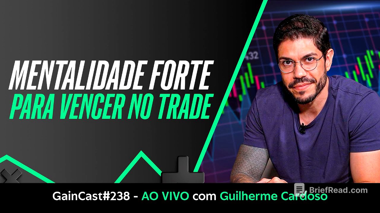 Emocional blindado para ganhar dinheiro no trading - Guilherme Cardoso no GainCast#238